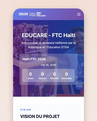 The FTC Haiti site on a phone: the Educare Haiti and FIRST Tech Challenge logos, "EDUCARE - FTC Haïti — Autonomiser la Jeunesse Haïtienne par la Robotique et l'Éducation STEM", a Haiti FTC 2026 card with a countdown in jours, heures, minutes, secondes, and "VISION DU PROJET" below