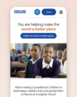 The Educare Now home page on a phone: the wordmark, a heart button and a blue Give pill, "You are helping make the world a better place", the photograph of schoolchildren, and "We're making it possible for children to lead happy, healthy lives"