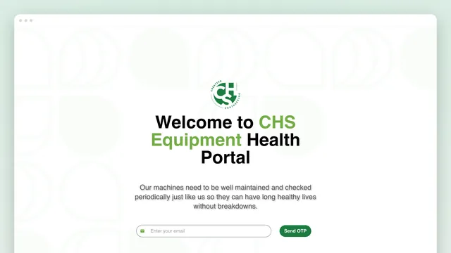 The customer portal's sign-in in a browser window: the CHS mark over a pale pattern of the logo, "Welcome to CHS Equipment Health Portal", "Our machines need to be well maintained and checked periodically just like us", an email field and Send OTP